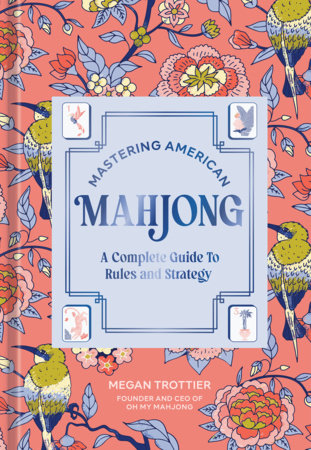 Mastering American Mahjong by Megan Trottier