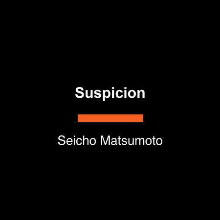 Suspicion by Seicho Matsumoto