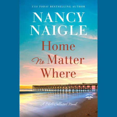 Home No Matter Where by Nancy Naigle