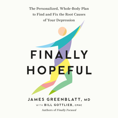 Finally Hopeful by James Greenblatt, MD and Bill Gottlieb, CPHC