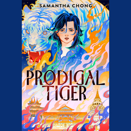 Prodigal Tiger by Samantha Chong