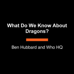 What Do We Know About Dragons?
