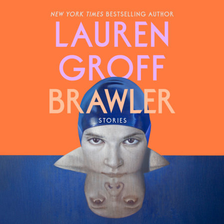 Brawler by Lauren Groff
