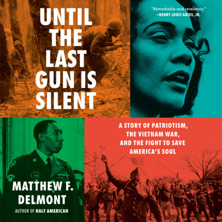 Until the Last Gun Is Silent by Matthew F. Delmont