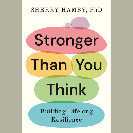 Stronger Than You Think by Sherry Hamby, PhD