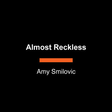 Almost Reckless by Amy Smilovic
