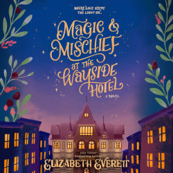 Magic and Mischief at the Wayside Hotel
