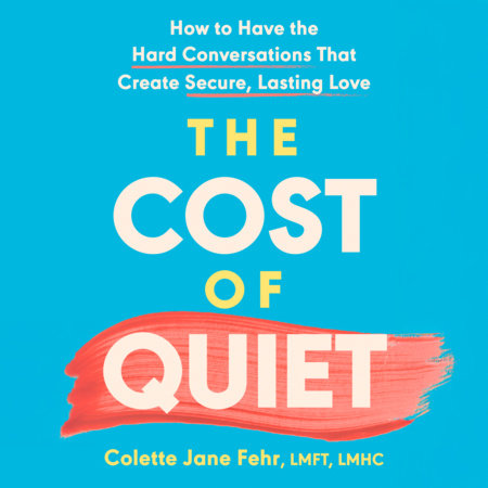 The Cost of Quiet by Colette Jane Fehr LMFT, LMHC