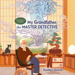 My Grandfather, the Master Detective