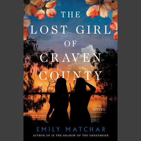 The Lost Girl of Craven County by Emily Matchar