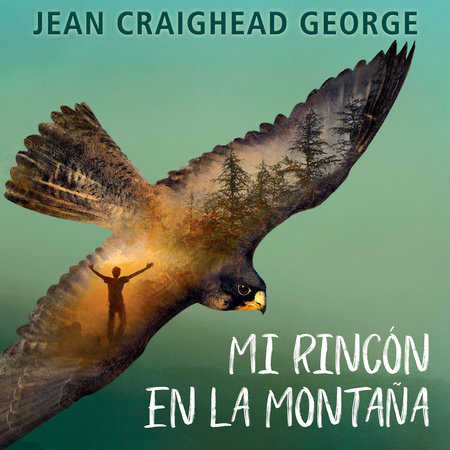 Mi Rincón en la Montaña by Jean Craighead George