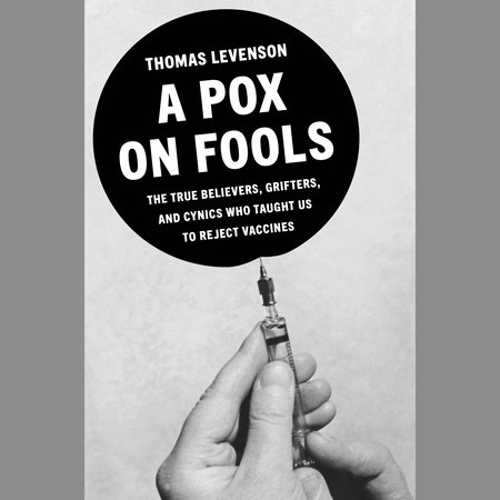 A Pox on Fools by Thomas Levenson