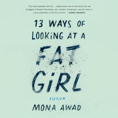 13 Ways of Looking at a Fat Girl by Mona Awad
