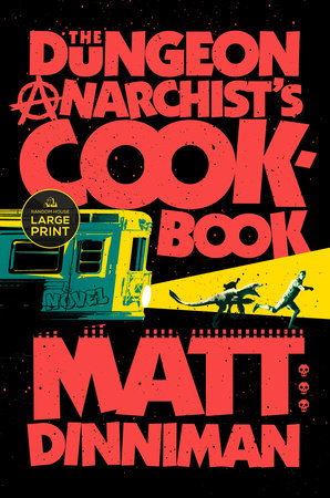 The Dungeon Anarchist's Cookbook by Matt Dinniman