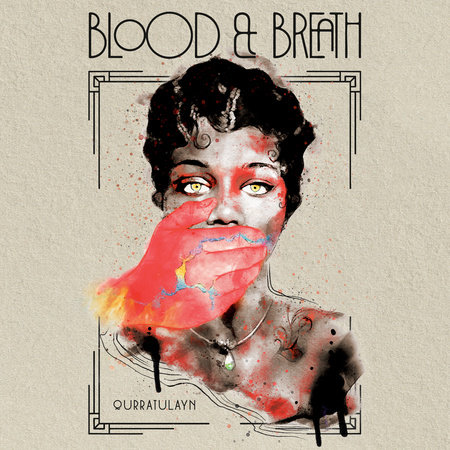 Blood & Breath by Qurratulayn