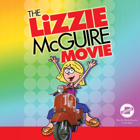 The Lizzie McGuire Movie by J. G. Weiss and Bobbi Weiss