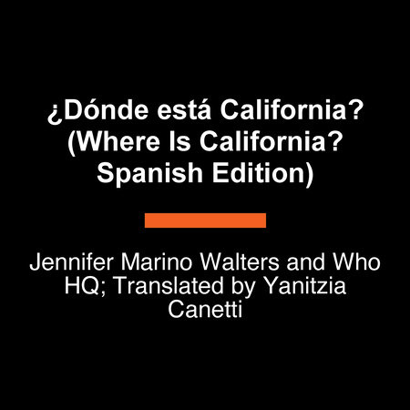 ¿Dónde está California? (Where Is California? Spanish Edition) by Jennifer Marino Walters and Who HQ