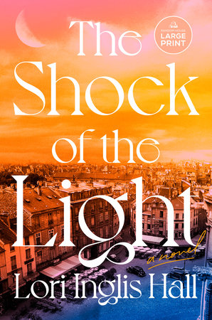 The Shock of the Light by Lori Inglis Hall