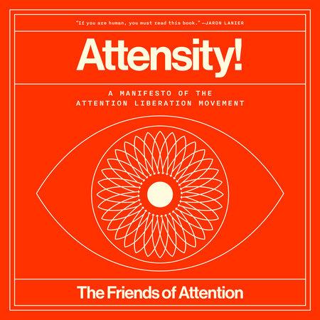 Attensity! by The Friends of Attention