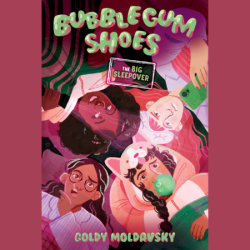 Bubblegum Shoes: The Big Sleepover