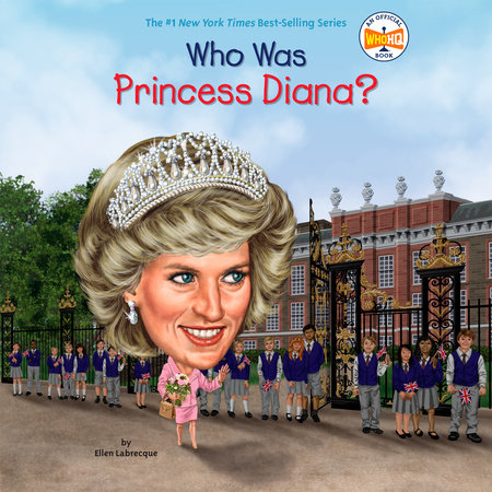 Who Was Princess Diana? by Ellen Labrecque and Who HQ