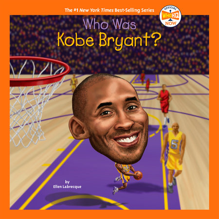 Who Was Kobe Bryant? by Ellen Labrecque and Who HQ