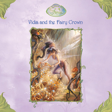 Vidia and the Fairy Crown (Disney Fairies) by Laura Driscoll