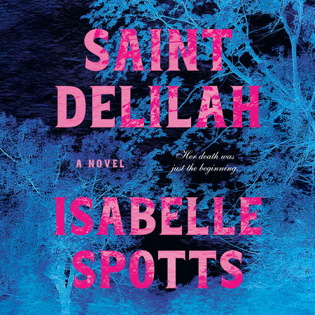 Saint Delilah by Isabelle Spotts