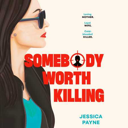 Somebody Worth Killing by Jessica Payne