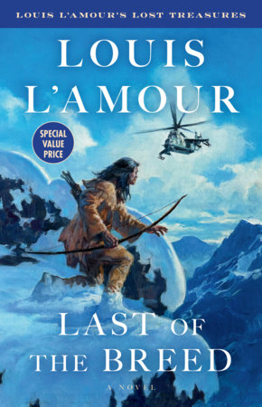 Last of the Breed (Louis L'Amour's Lost Treasures) by Louis L'Amour