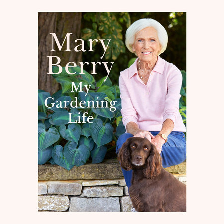 My Gardening Life by Mary Berry