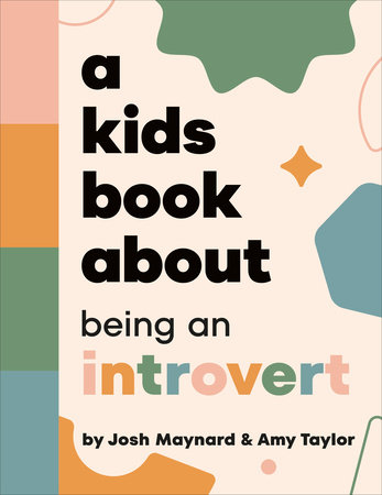 A Kids Book About Being an Introvert by Amy Taylor and Josh Maynard
