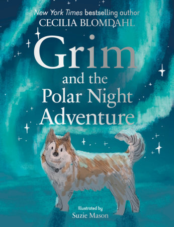 Grim and the Polar Night Adventure by Cecilia Blomdahl