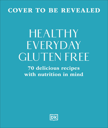 Healthy Everyday Gluten Free