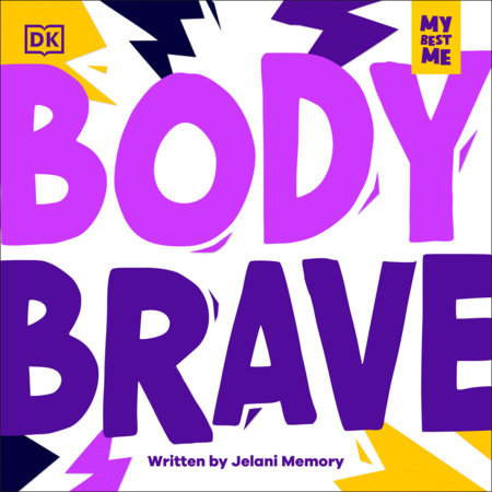 My Best Me: Body Brave by Jelani Memory