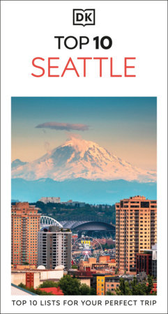 DK Top 10 Seattle by DK Travel