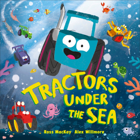 Tractors Under the Sea by Ross MacKay