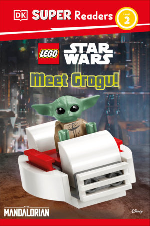 DK Super Readers Level 2 LEGO Star Wars: Meet Grogu! by DK