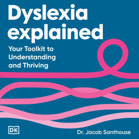 Dyslexia Explained by Jacob Santhouse