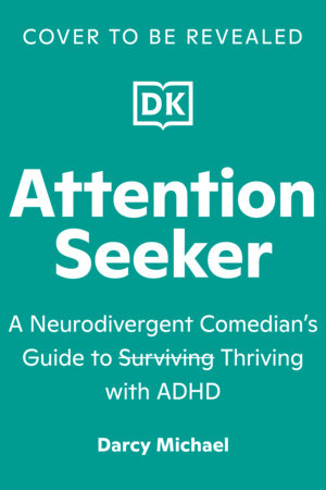 Attention Seeker by Darcy Michael