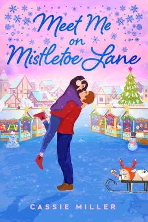 Meet Me on Mistletoe Lane by Cassie Miller