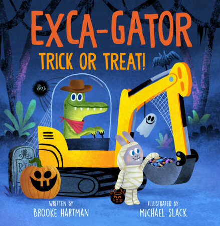 Exca-Gator Trick or Treat! by Brooke Hartman; illustrated by Michael Slack