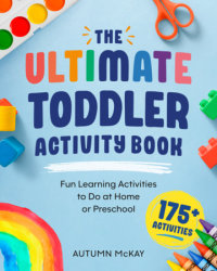 The Ultimate Toddler Activity Book