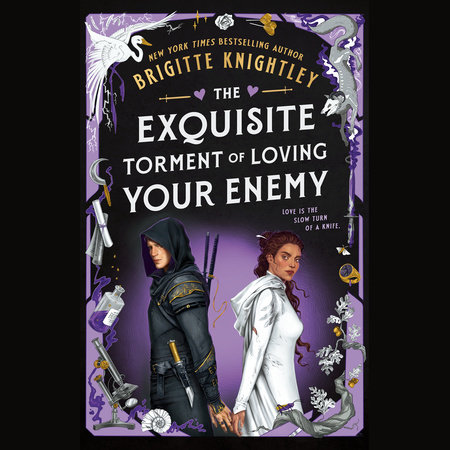 The Exquisite Torment of Loving Your Enemy by Brigitte Knightley
