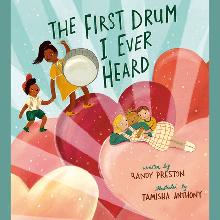 The First Drum I Ever Heard by Randy Preston
