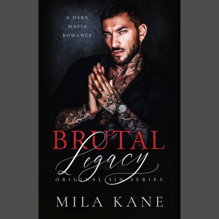 Brutal Legacy by Mila Kane