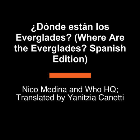 ¿Dónde están los Everglades? (Where Are the Everglades? Spanish Edition) by Nico Medina and Who HQ