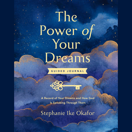 The Power of Your Dreams Guided Journal by Stephanie Ike Okafor