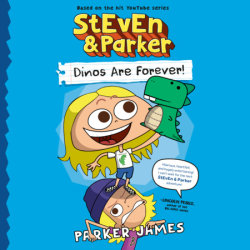 StEvEn and Parker: Dinos Are Forever!