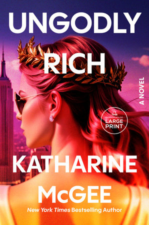 Ungodly Rich by Katharine McGee
